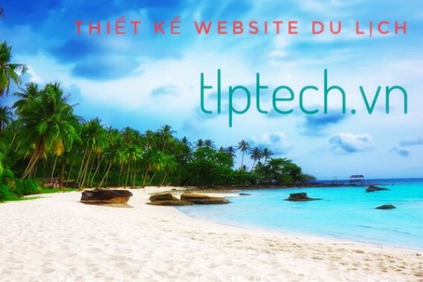 Những yếu tố quan trọng để thiết kế một website du lịch chuyên nghiệp. 